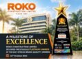 ROKO Construction Wins Platinum Award for Quality Excellence in East Africa